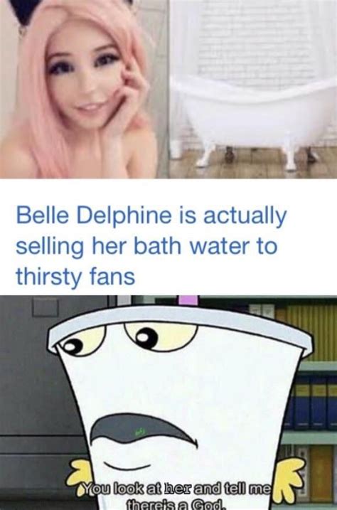 belle delphine memes|belle delphine bath water meme.